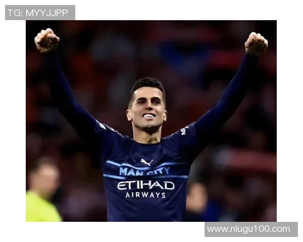 坎塞洛:从边后卫到全能战士的蜕变之路与职业生涯回顾 坎塞洛:从边后卫到全能战士的蜕变之路与职业生涯回顾